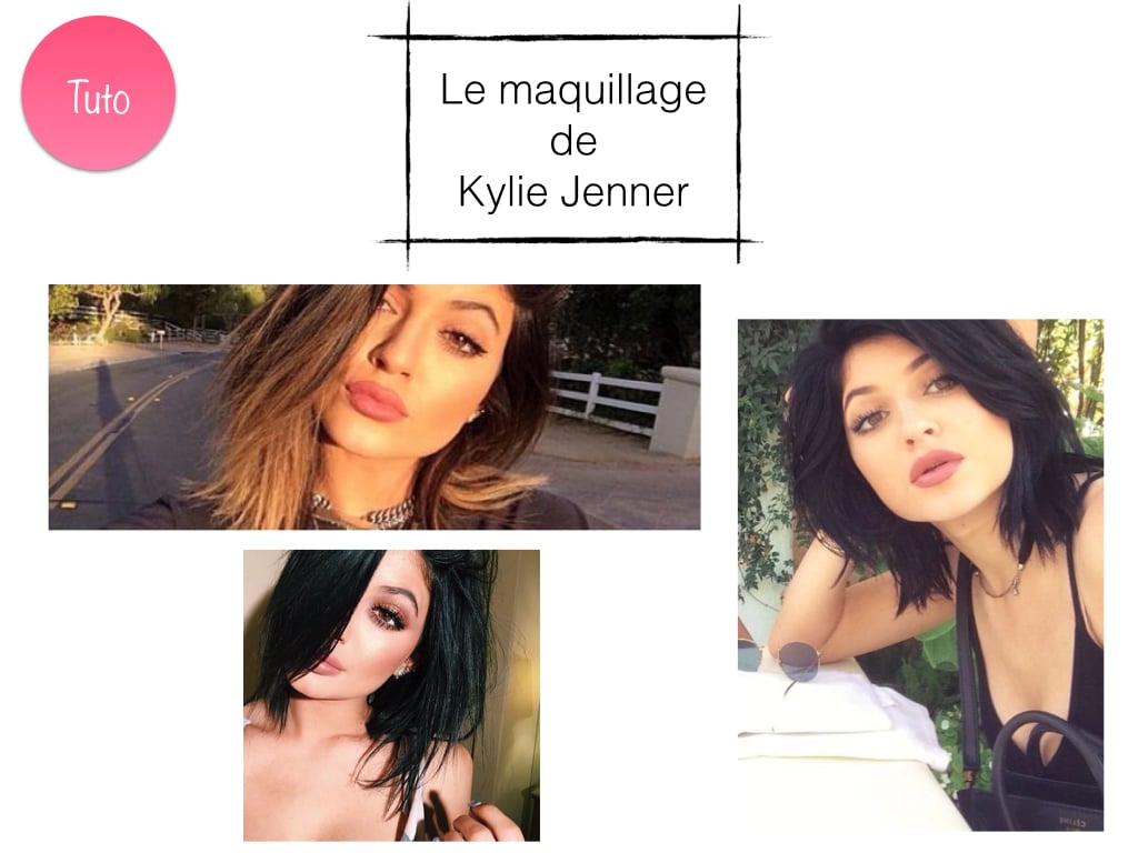 tuto maquillage kylie jenner