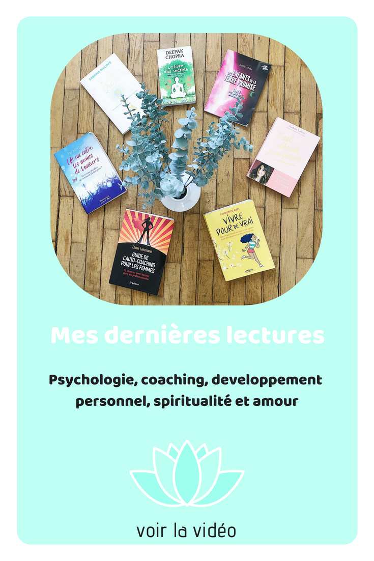 Je vous présente aujourd'hui mes dernières lectures : psychologie, coaching,développement personnel, spiritualité, amour...