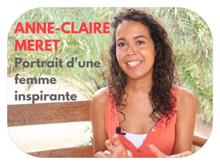 Lire la suite à propos de l’article Anne-Claire Meret ⎜Portrait d’une femme inspirante
