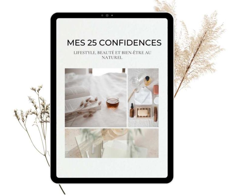 Mes 25 confidences lifestyle, beauté et bien-être au naturel, ebook offert